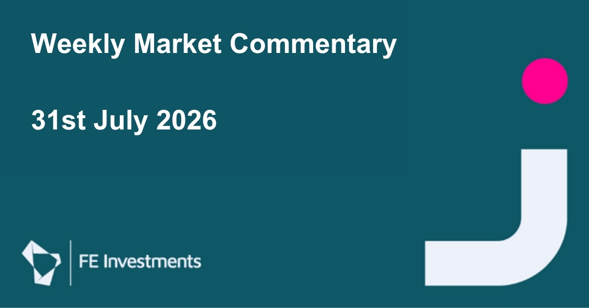 Weekly Market Commentary – 31st July 2026